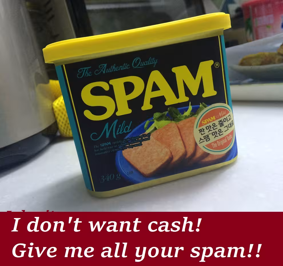 spam is cash
