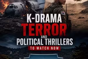 Kdrama Terror and Political Thrillers